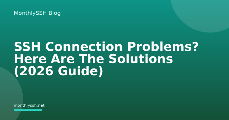 SSH Connection Problems? Here Are The Solutions (2026 Guide)